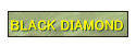 BLACK DIAMOND
